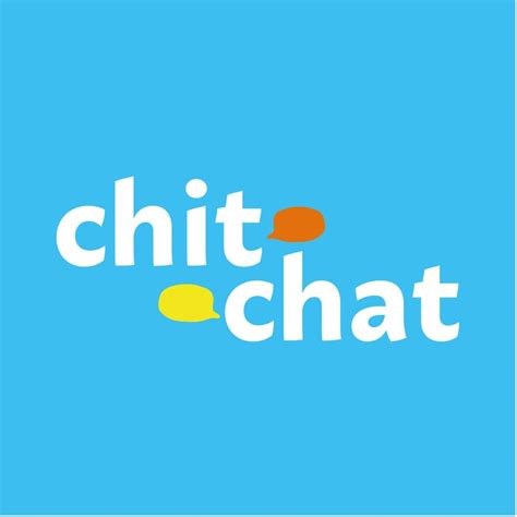 Chitchat .
